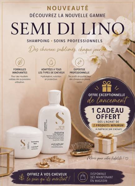 Nouveauté Semi Di Lino : découvrez notre expertise capillaire et profitez d'un cadeau offert pour le lancement !